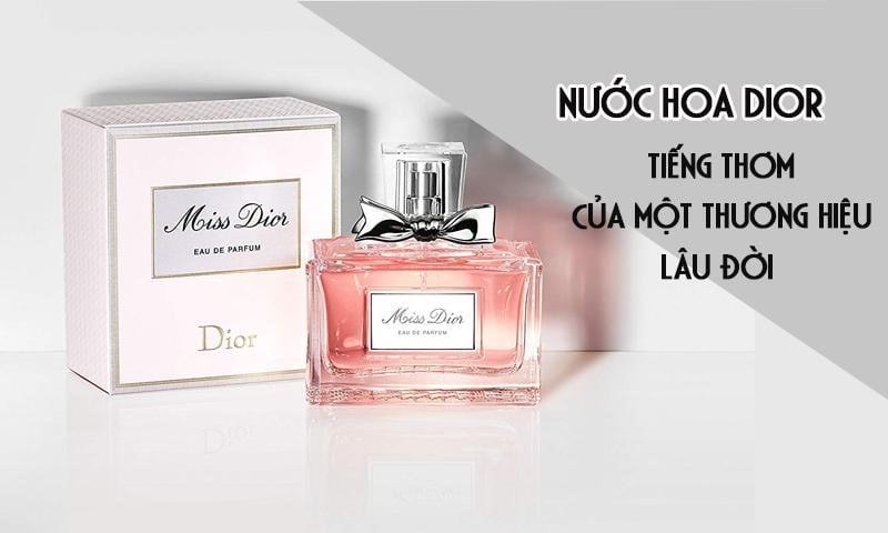 Miss Dior - tiếng thơm của một thương hiệu lâu đời