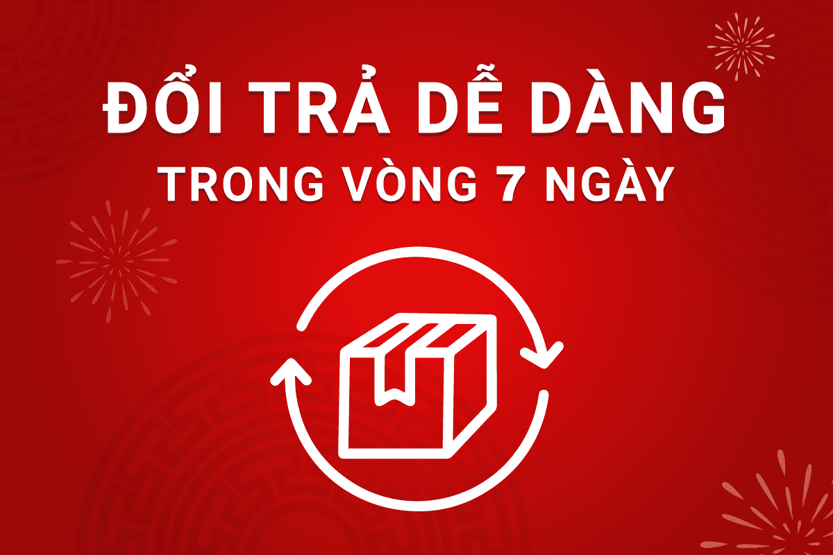 Khách hàng sẽ được đổi trả sản phẩm trong vòng 7 ngày