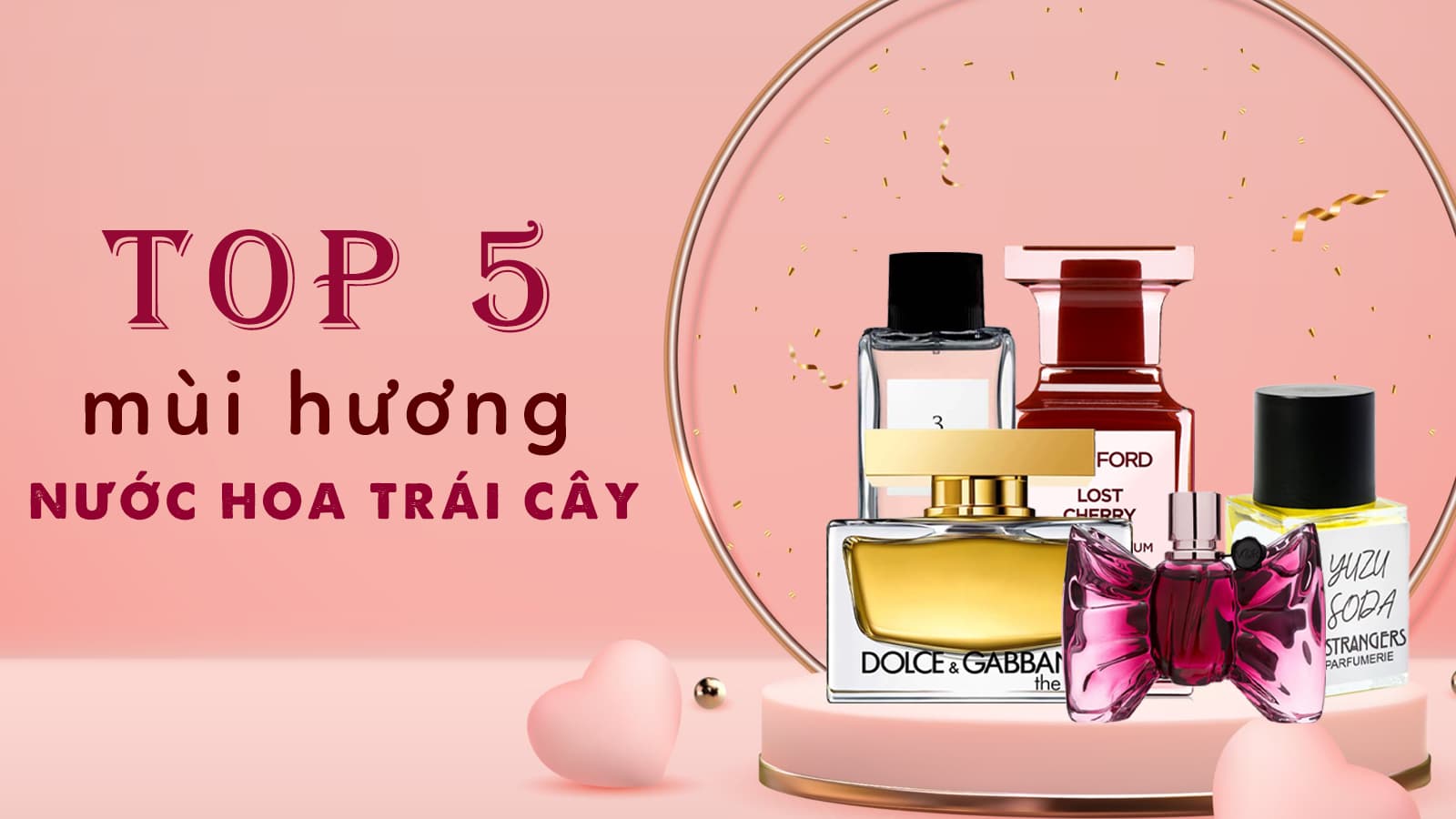Top 5 chai nước hoa hương trái cây "thơm ngon mời bạn ăn nha"