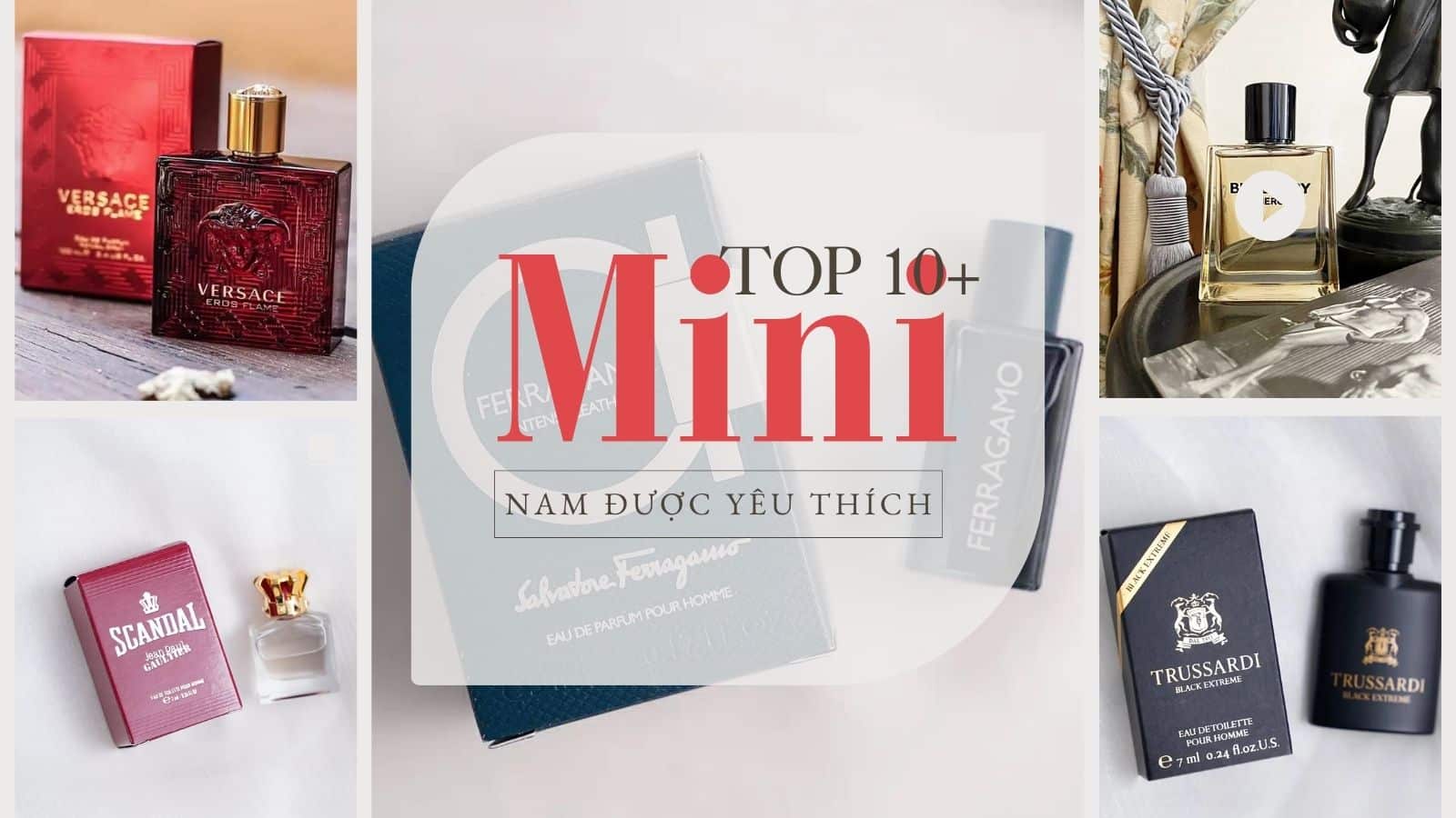 Top 10+ chai nước hoa nam mini chính hãng được săn đón 2023